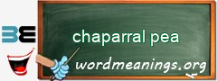 WordMeaning blackboard for chaparral pea